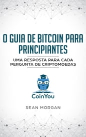 O Guia De Bitcoin Para Principiantes (Free)