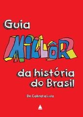 Guia Millôr da história do Brasil