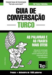 Guia de Conversação Português-Turco e dicionário conciso 1500 palavras
