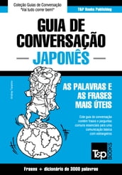 Guia de Conversação Português-Japonês e vocabulário temático 3000 palavras