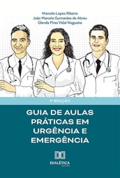 Guia de aulas práticas em Urgência e Emergência