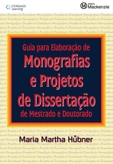 Guia para elaboração de monografias e projetos de dissertação em mestrado e doutorado - Maria Martha Hubner