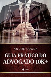 Guia prático do advogado 10k+