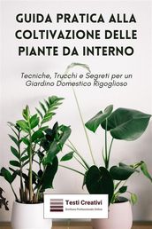 Guida Pratica alla Coltivazione delle Piante da Interno