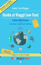 Guida ai Viaggi Low Cost. Viaggi low cost per famiglie