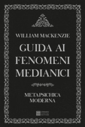 Guida ai fenomeni medianici