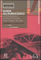 Guida all Eurocodice. Criteri generali di progettazione strutturale: EN 1990