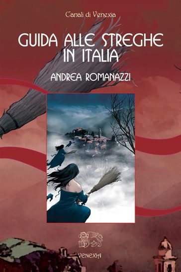 Guida alle streghe in Italia - Andrea Romanazzi