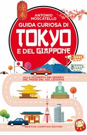 Guida curiosa di Tokyo e del Giappone