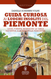 Guida curiosa ai luoghi insoliti del Piemonte