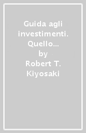 Guida agli investimenti. Quello in cui i ricchi investono