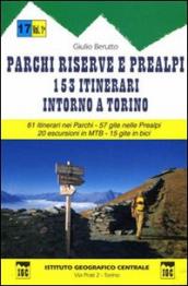 Guida n. 17 Parchi, riserve e Prealpi. 1.Centocinquantatre itinerari intorno a Torino. 61 itinerari nei parchi, 57 gite nelle Prealpi, 20 escursioni in MTB e 15 gite in bici