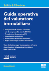 Guida operativa del valutatore immobiliare. Con espansione online