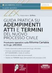 Guida pratica su adempimenti atti e termini del nuovo processo civile. Prontuario operativo sulla Riforma Cartabia ex D.Lgs. 149/2022. Con espansione online