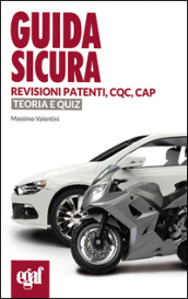 Guida sicura revisioni patenti, CQC, CAP. Teoria e quiz