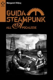 Guida steampunk all apocalisse