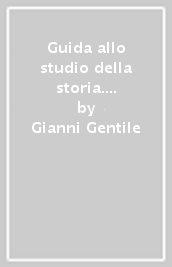 Guida allo studio della storia. Per il primo biennio degli Ist. professionali alberghieri. Con e-book. Con espansione online. Vol. 1: Dall impero romano alla scoietà feudale