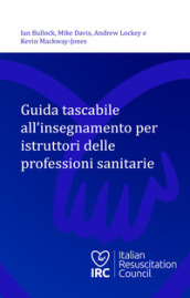 Guida tascabile all insegnamento per istruttori delle professioni sanitarie