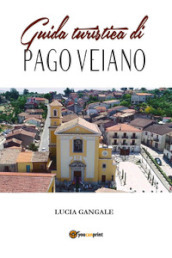 Guida turistica di Pago Veiano