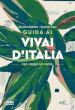 Guida ai vivai d Italia. 259 viaggi nel verde