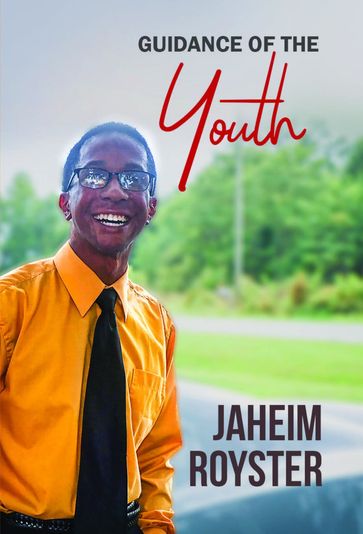 Guidance Of The Youth - Jaheim Royster