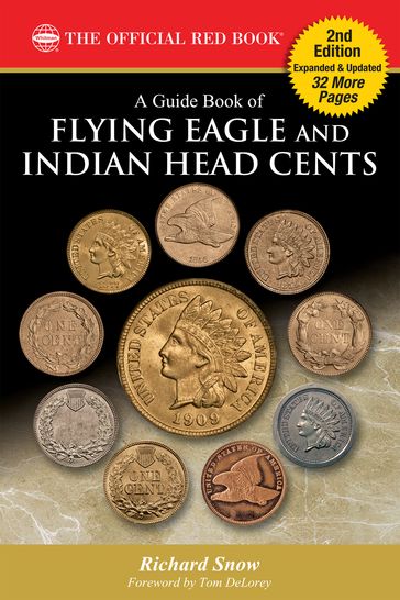 A Guide Book of Flying Eagle and Indian Head Cents - Richard Snow