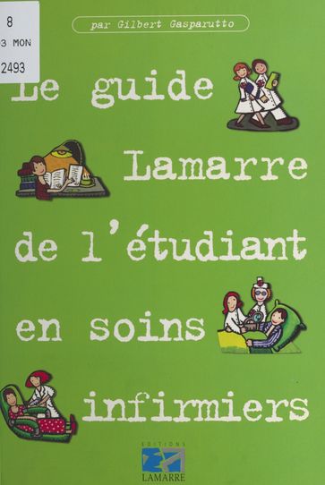 Guide Lamarre de l'étudiant en soins infirmiers - Gilbert Gasparutto