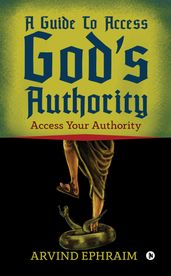 A Guide To Access God s Authority