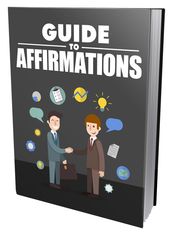 Guide To Affirmations