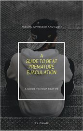 A Guide To Beat Premature Ejaculation