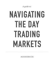 A Guide To: Navigating The Day Trading Market