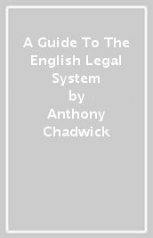 A Guide To The English Legal System