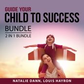 Guide Your Child to Success Bundle, 2 in 1 Bundle