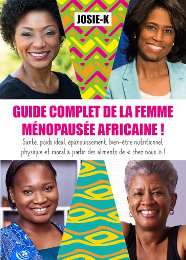 Guide complet de la femme ménopausée africaine ! - Josie K.