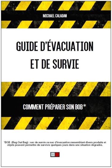 Guide d'évacuation et de survie - Michael Caladan