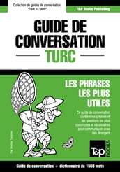Guide de conversation Français-Turc et dictionnaire concis de 1500 mots
