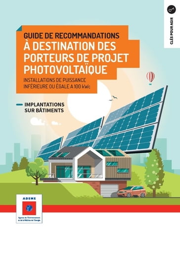 Guide de recommandations à destination des porteurs de projets photovoltaïques - Ademe
