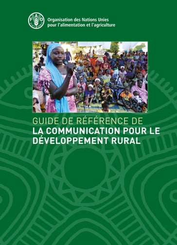 Guide de référence de la Communication pour le Développement Rural - Organisation des Nations Unies pour l