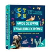 Guide de survie en milieux extrêmes - C est toujours pas Sorcier