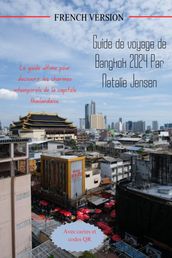 Guide de voyage de Bangkok 2024 par Natalie Jensen French Version