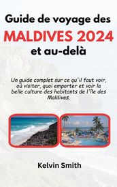 Guide de voyage des Maldives 2024 et au-delà