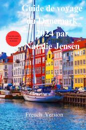 Guide de voyage du Danemark 2024 par Natalie Jensen