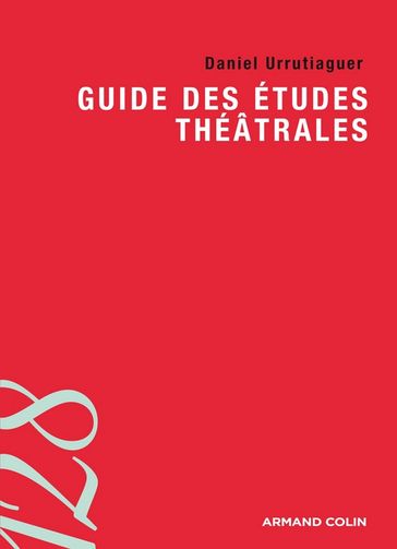 Guide des études théâtrales - Daniel Urrutiaguer