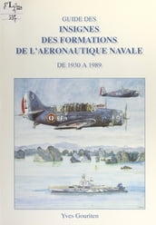 Guide des insignes des formations de l aéronautique navale de 1930 à 1989