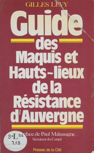 Guide des maquis et hauts-lieux de la Résistance d'Auvergne - Gilles Lévy