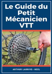 Le Guide du Petit Mécanicien VTT