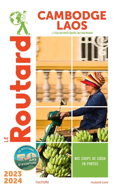 Guide du Routard Cambodge, Laos 2023/24 - Collectif