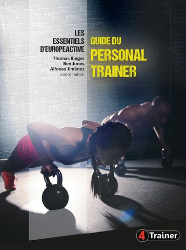Guide du personal trainer - Alfonso Jiménez - Ben Jones - Thomas Rieger