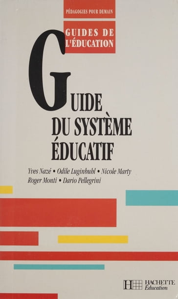 Guide du système éducatif - Nicole Marty - Roger Monti