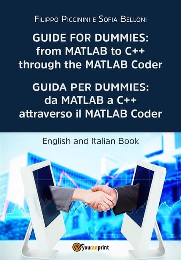 Guide for Dummies: from MATLAB to C++ through the MATLAB Coder - Filippo Piccinini - Sofia Belloni